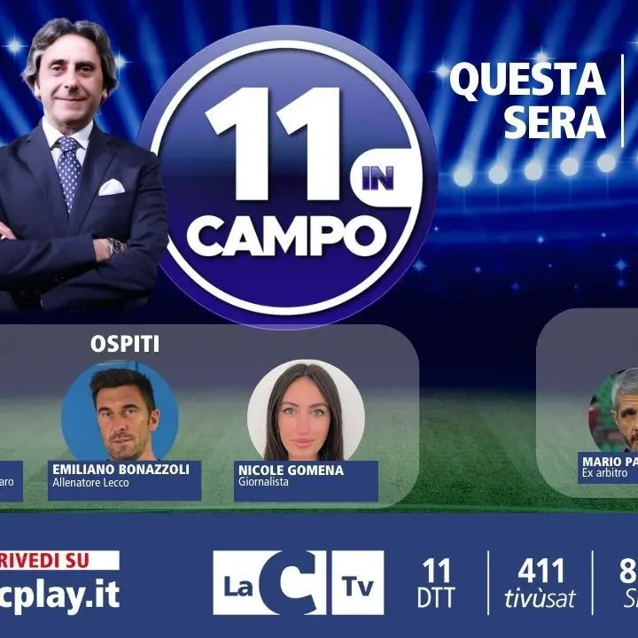 Il dg del Catanzaro Foresti e l’allenatore del Lecco Bonazzoli a “11 In Campo”: appuntamento alle 21