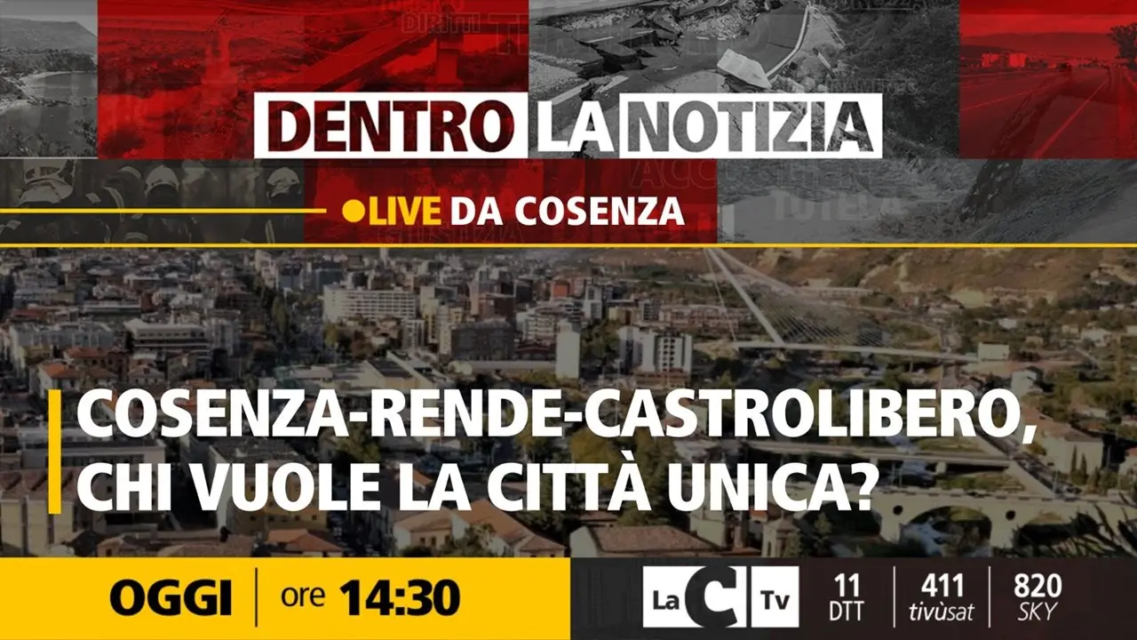 Cosenza, Rende e Castrolibero città unica: a Dentro la Notizia le voci dal territorio e i pro e contro della fusione