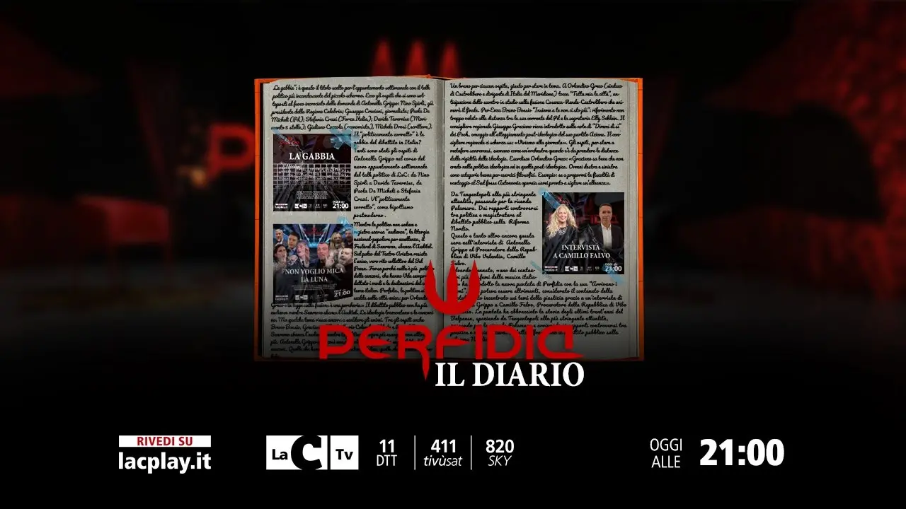 Il Diario di Perfidia, il talk politico di LaC Tv torna stasera con una puntata speciale