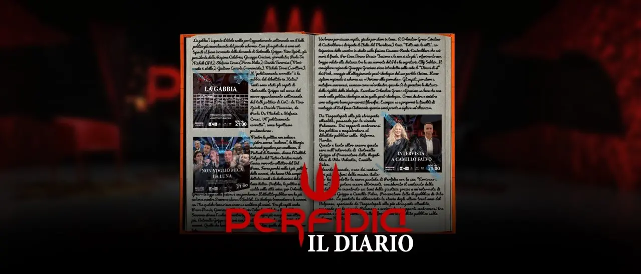 Il Diario di Perfidia, il talk politico di LaC Tv torna stasera con una puntata speciale