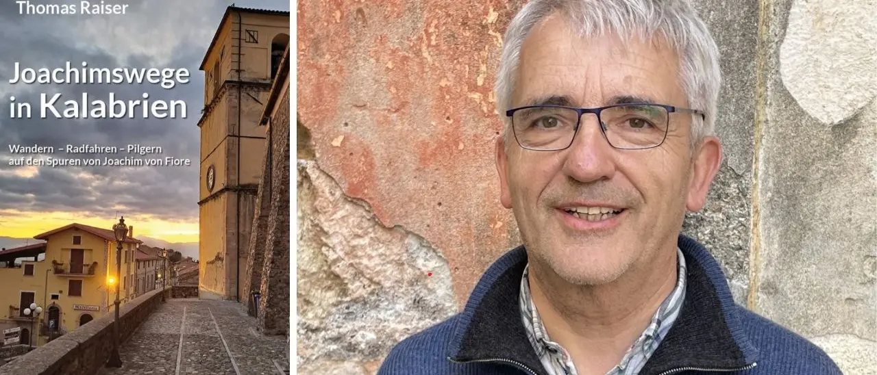 Joachimswege in Kalabrien, la guida escursionistica e di pellegrinaggio in tedesco su Gioacchino da Fiore di Thomas Raiser