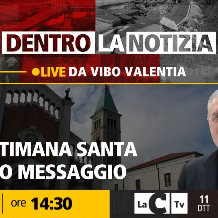 Dai riti della Settimana Santa alla riscoperta della fede: il vescovo Nostro ospite a Dentro la Notizia