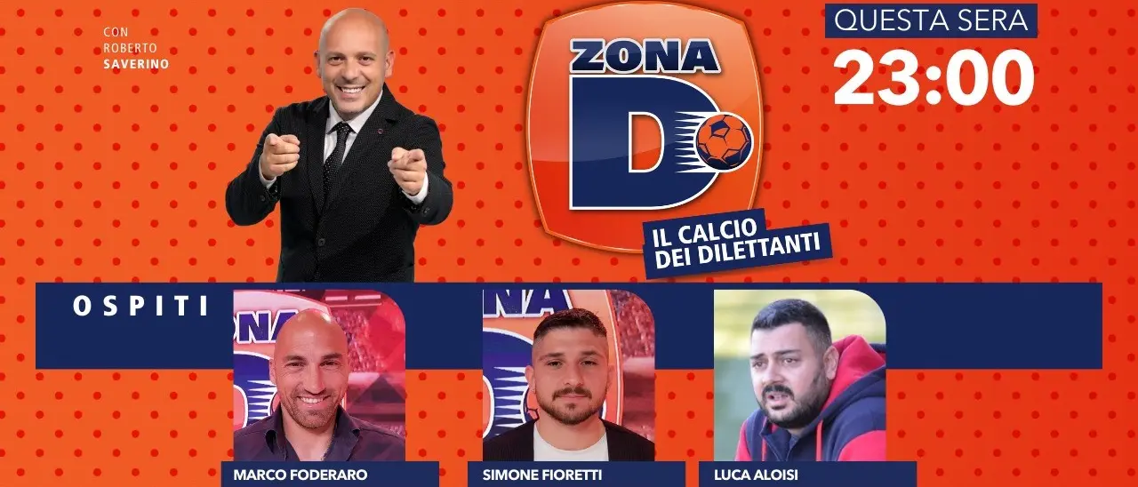 I calciatori Foderaro e Fioretti insieme all’allenatore Aloisi ospiti di Zona D: appuntamento alle 23 su LaC Tv