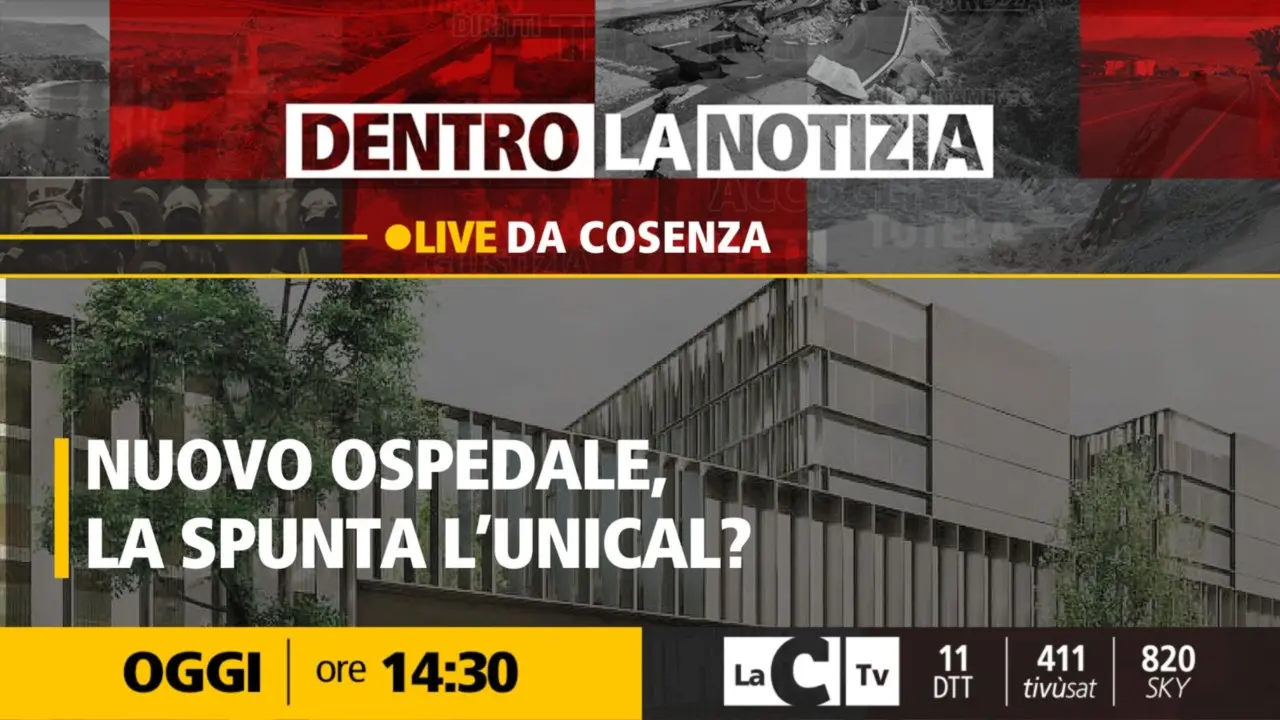 Nuovo ospedale di Cosenza, sorgerà all’Unical? Il punto della situazione a Dentro la Notizia