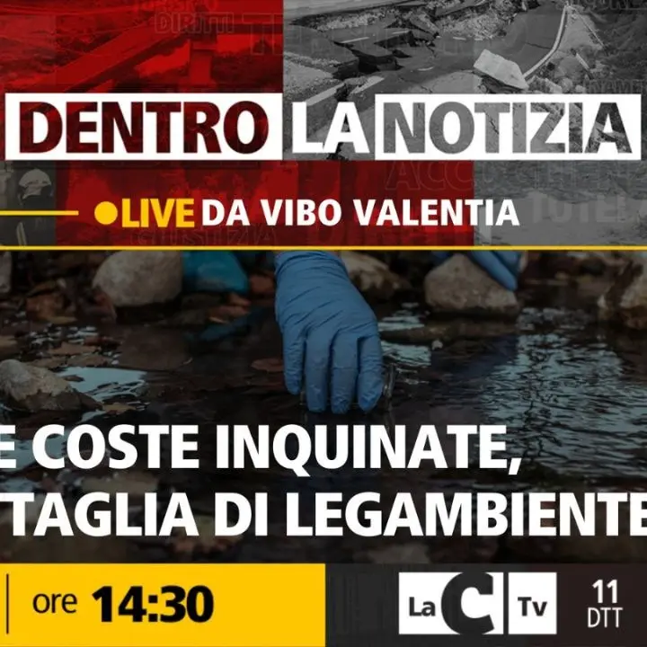 Fiumi e coste calabresi inquinate: la battaglia di Legambiente. Il focus a Dentro la Notizia