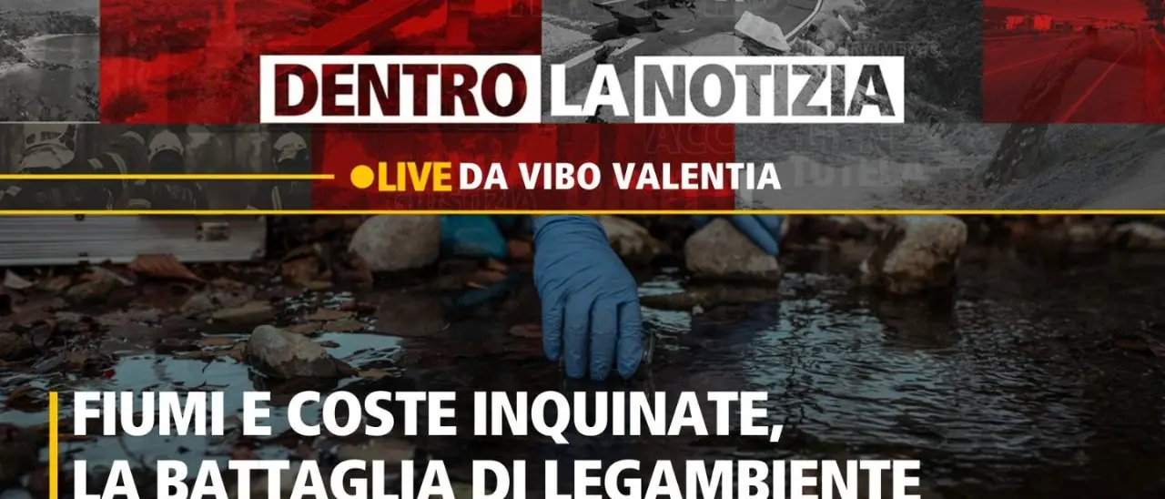 Fiumi e coste calabresi inquinate: la battaglia di Legambiente. Il focus a Dentro la Notizia