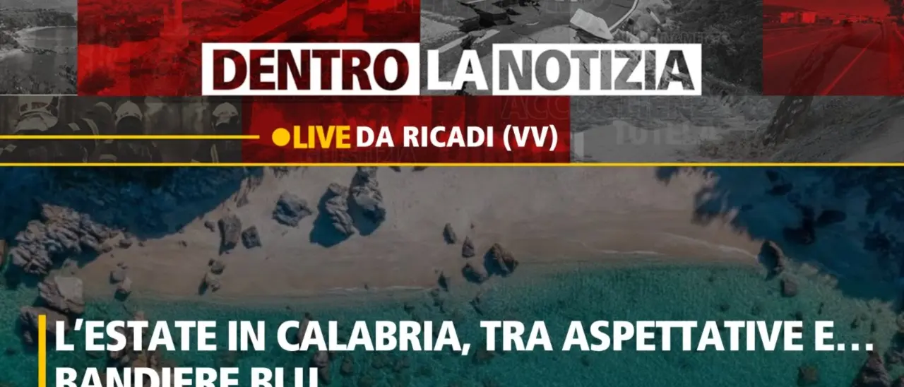 Turismo, la Calabria si prepara a una nuova estate tra aspettative e Bandiere blu: focus a Dentro la Notizia