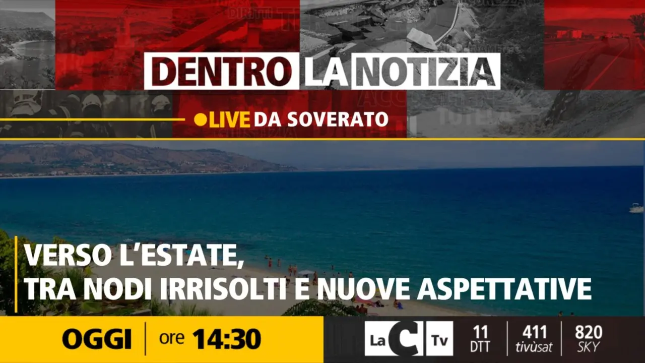 Arriva l’estate tra aspettative e nodi da risolvere, a Dentro la Notizia il focus da Soverato