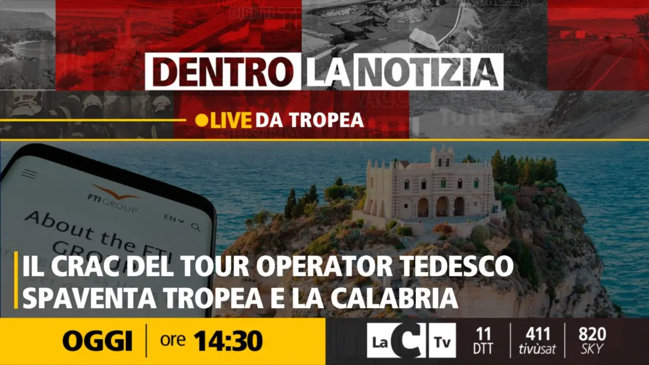 Come inciderà il crac del tour operator tedesco Fti sul turismo calabrese? Focus da Tropea a Dentro la Notizia