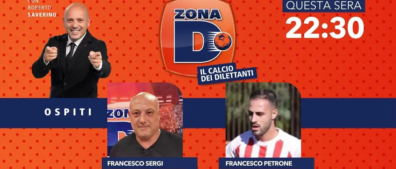 Il presidente della Palmese Sergi e l’attaccante del Ve Rende Petrone ospiti della nuova puntata di Zona D