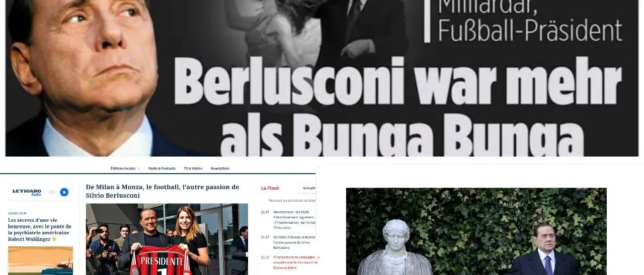 “Gigante della politica”, “Amico di Putin, morto dalla parte sbagliata della storia”: i giornali stranieri sulla scomparsa di Berlusconi