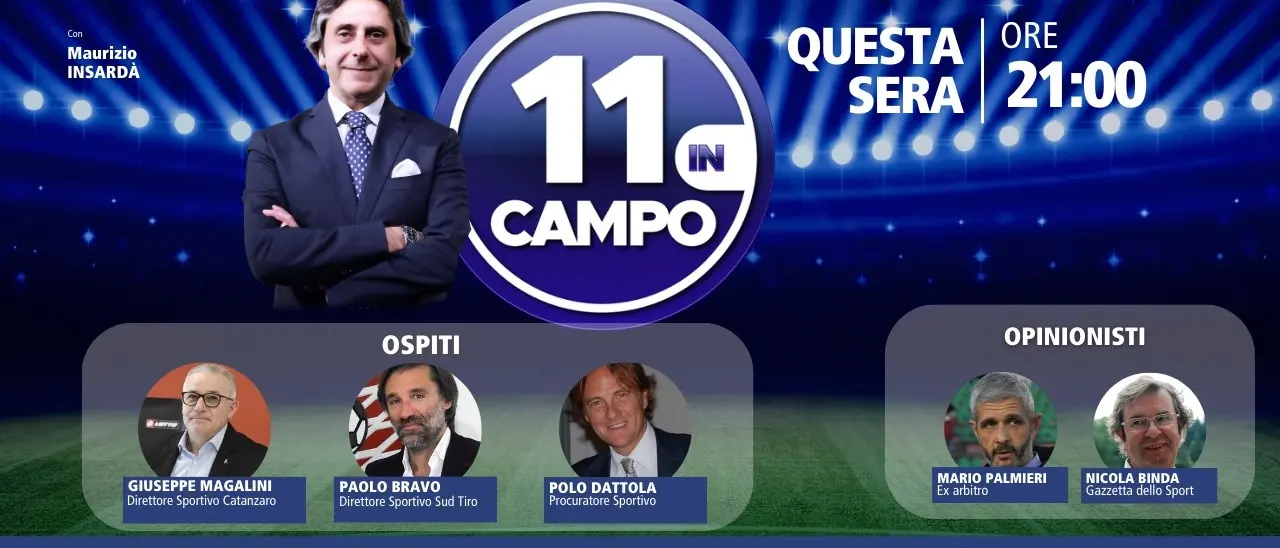 Giuseppe Magalini e Paolo Bravo tra gli ospiti della decima puntata di 11 in campo: appuntamento alle 21 su LaC Tv