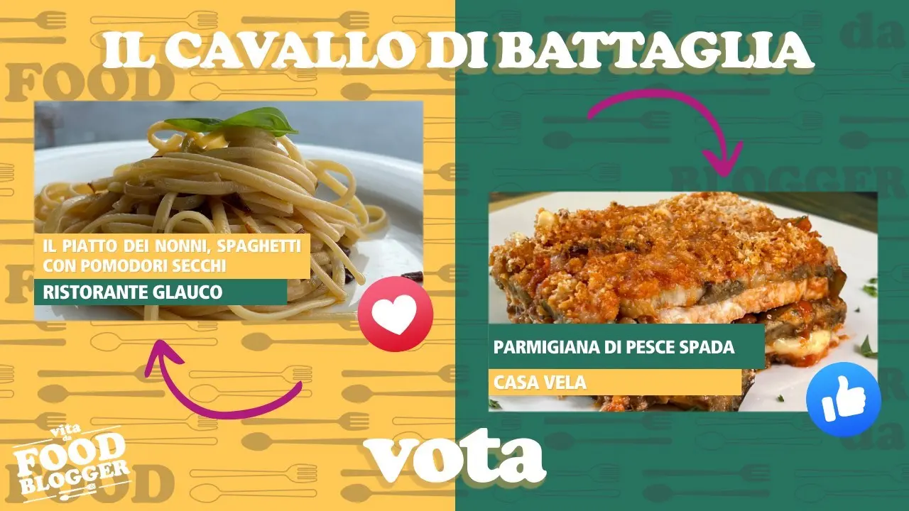 Vita da food blogger a Scilla: ristorante Glauco o Casa Vela? Vota i tuoi piatti preferiti