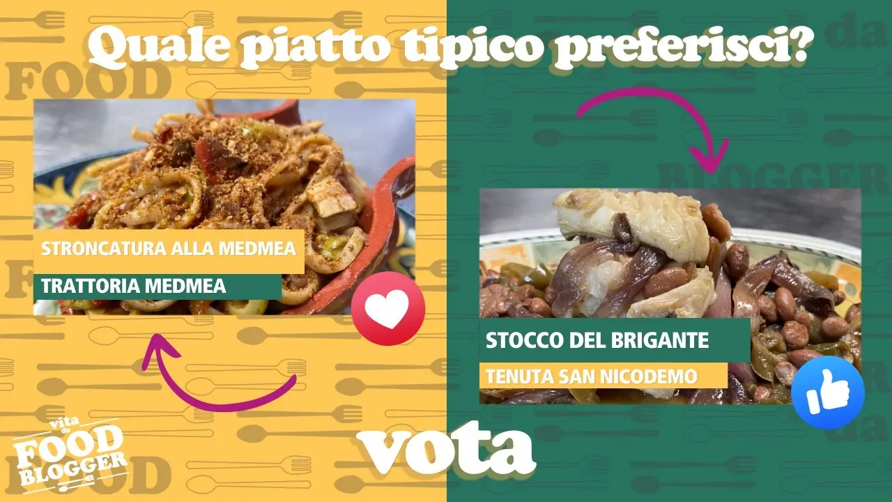 Vita da Food Blogger, chi vincerà fra trattoria Medmea e agriturismo Tenuta San Nicodemo? Vota i tuoi piatti preferiti