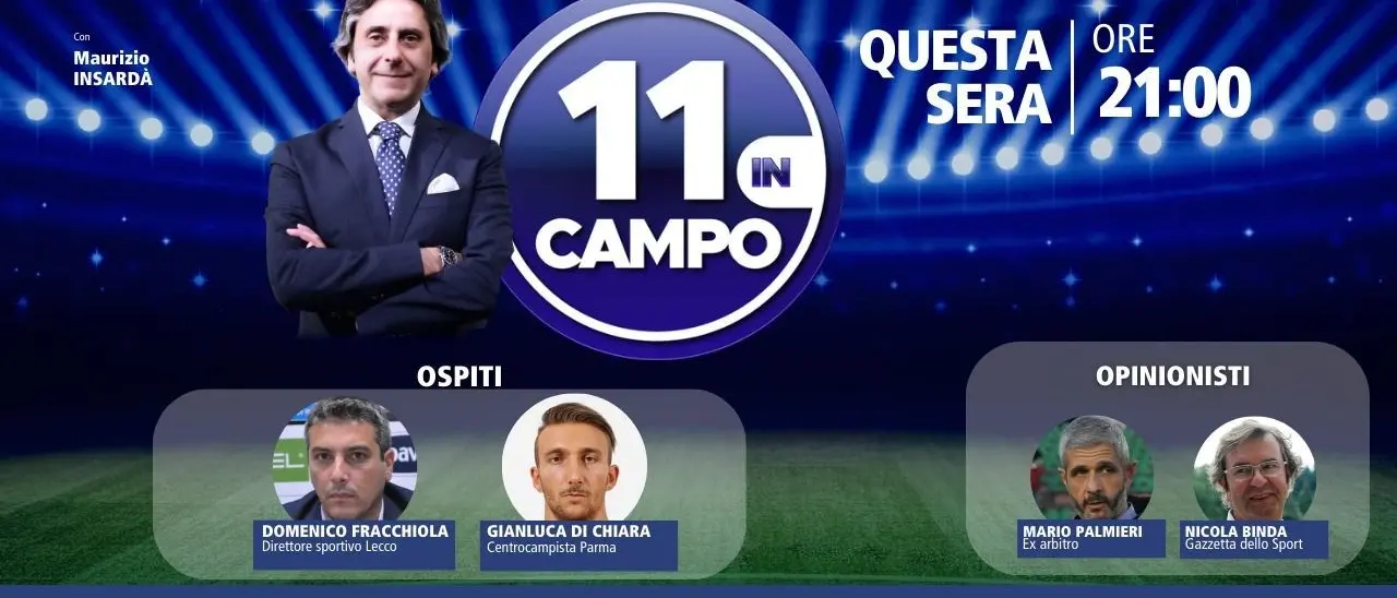 Gianluca Di Chiara e Domenico Fracchiola tra gli ospiti della dodicesima puntata di 11 in campo: appuntamento alle 21 su LaC Tv