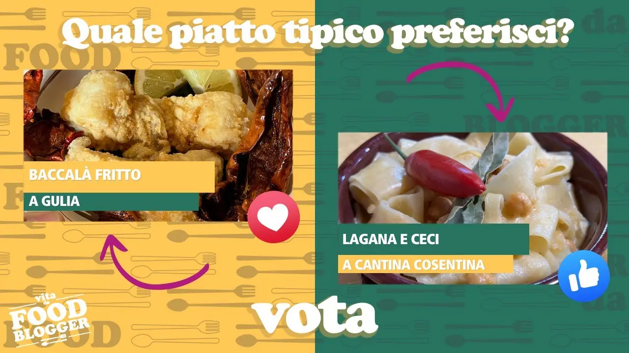 Vita da Food Blogger: quale piatto vincerà tra baccalà fritto e lagana e ceci? Vota il tuo preferito