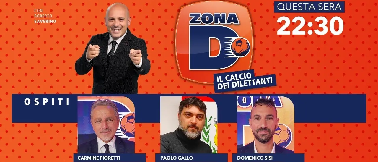 Carmine Fioretti, Domenico Sisi e Paolo Gallo: tre allenatori ospiti della nuova puntata di Zona D