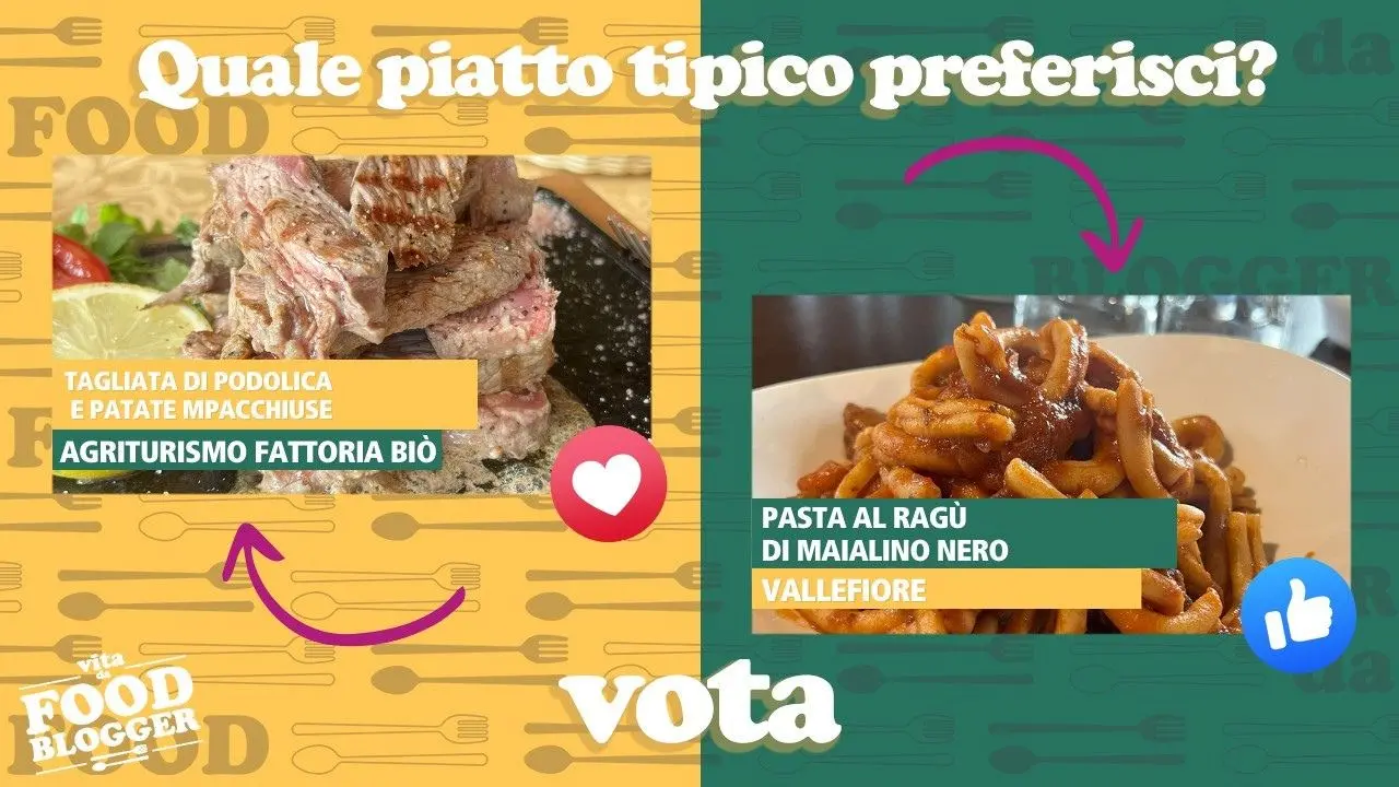 Vita da Food Blogger, tagliata di podolica e patate ’mbacchiuse o pasta al ragù di maialino nero? Vota il tuo piatto preferito