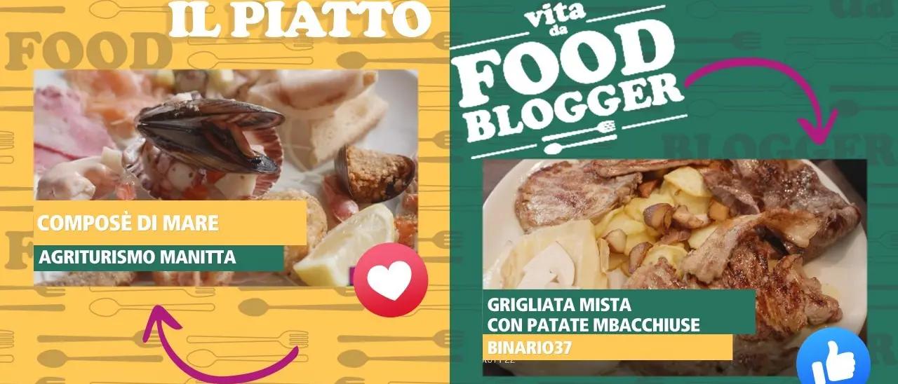 Vita da food blogger, i piatti dell’agriturismo Manitta o quelli del ristorante Binario37? Vota i tuoi preferiti