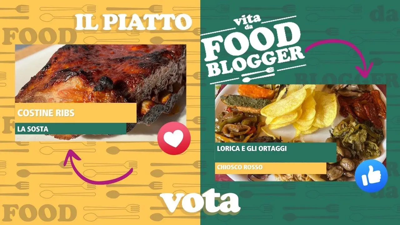 Vita da Food Blogger, costine ribs o gli ortaggi di Lorica: vota il tuo piatto preferito