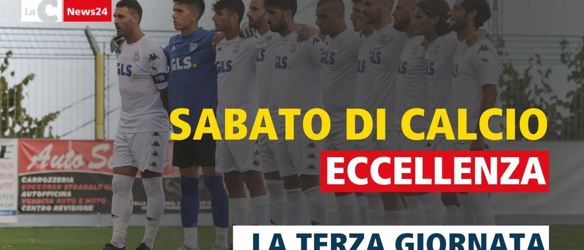 Eccellenza, oggi tutti in campo per la terza giornata: ecco il programma delle partite