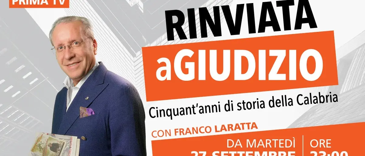 Rinviata a giudizio, accusa e difesa si confrontano su personaggi che hanno fatto la storia della Calabria