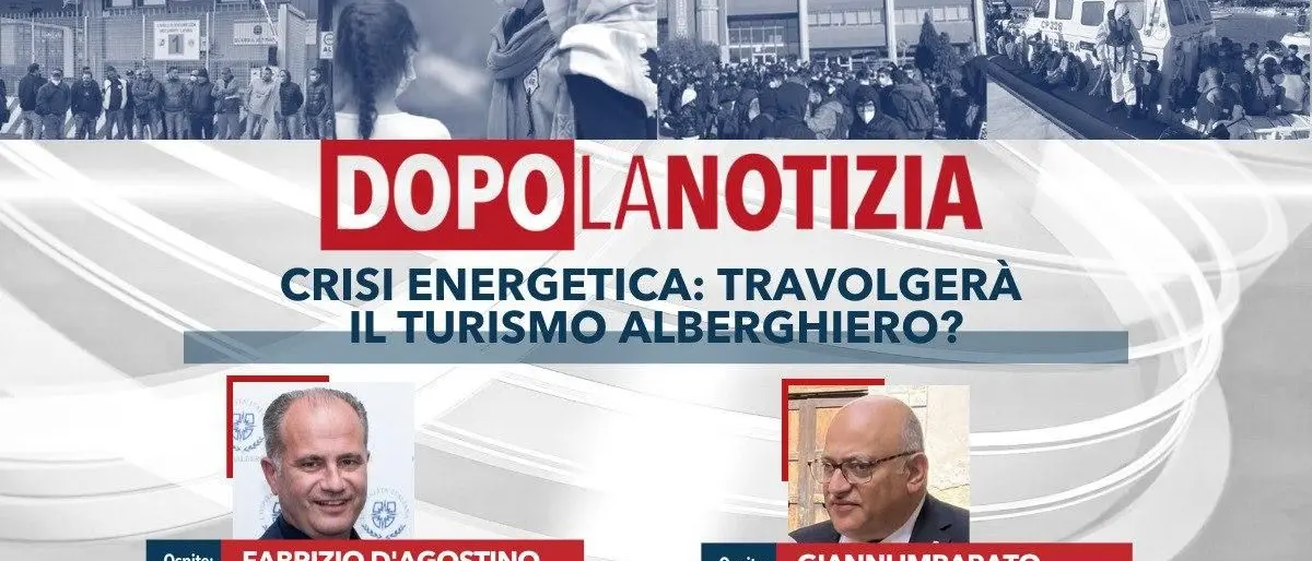 La crisi energetica travolgerà il settore alberghiero? Appuntamento alle 14.30 con Dopo la notizia