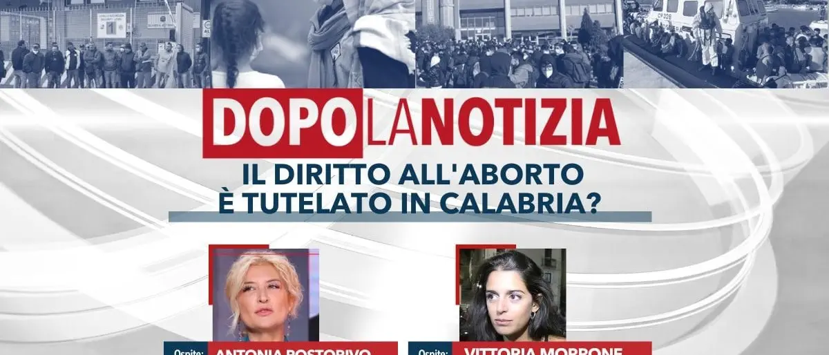 Il diritto all’aborto è tutelato in Calabria? Torna oggi Dopo la notizia