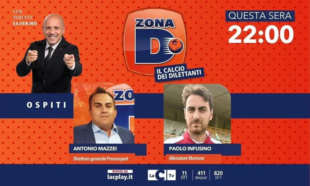 Zona D, il dg Antonio Mazzei e l’allenatore Paolo Infusino ospiti della quinta puntata del format di LaC