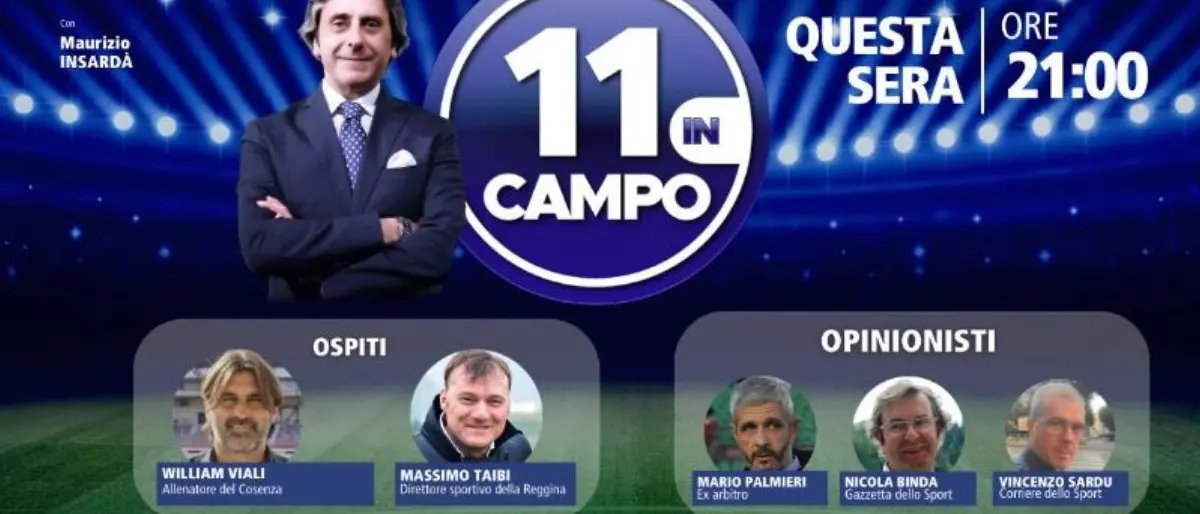 Cosenza e Reggina nella puntata di 11 in campo: ospiti l’allenatore dei lupi Viali e il ds amaranto Taibi