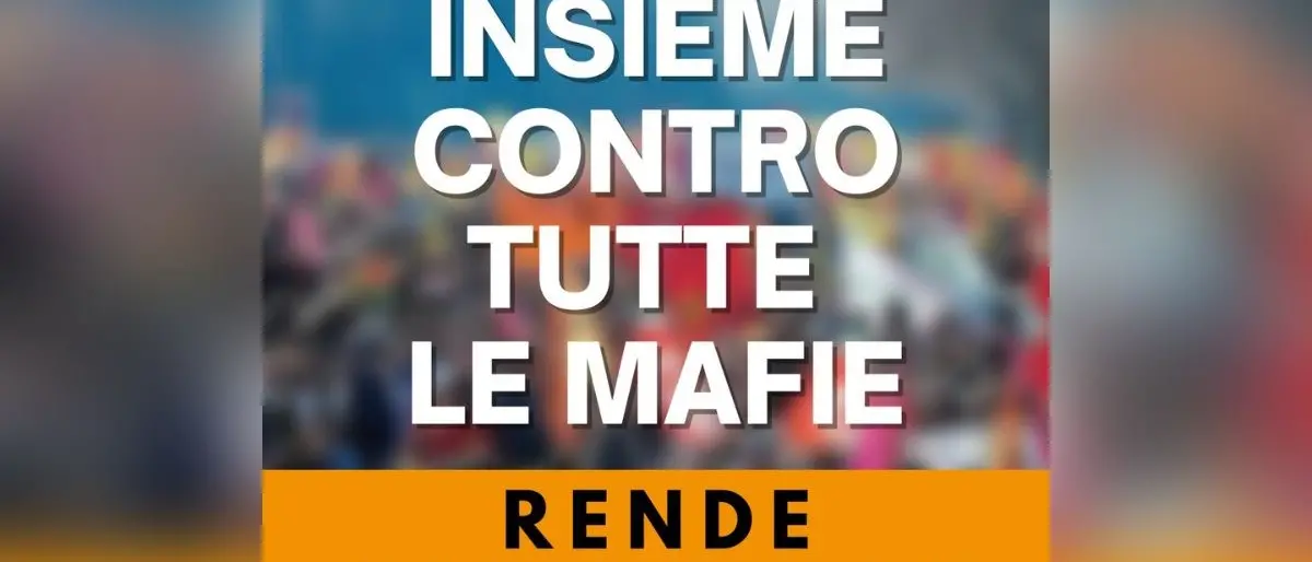 Insieme contro tutte le Mafie, sindacati e associazioni in piazza a Rende il 24 novembre: numerose adesioni
