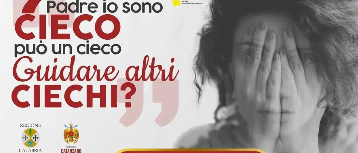 “Padre io sono cieco, può un cieco guidare altri ciechi?”, non vedenti sul palco del Politeama