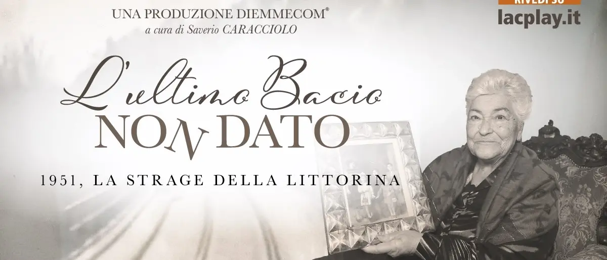 L’ultimo bacio non dato, questa sera su LaC il docufilm sulla strage della Littorina