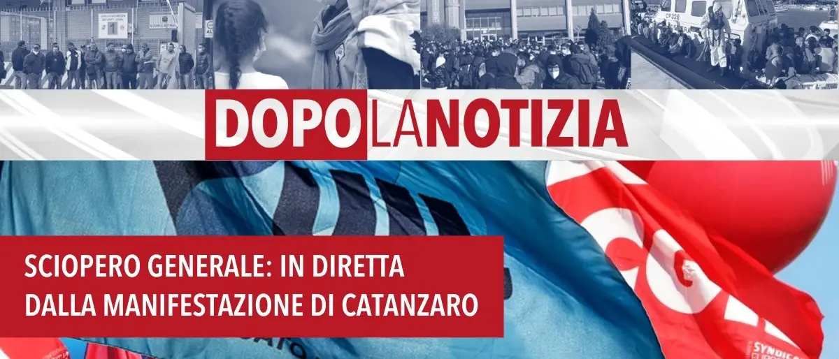 Lavoratori in piazza contro la manovra finanziaria, a Dopo la Notizia la diretta dalla manifestazione di Catanzaro