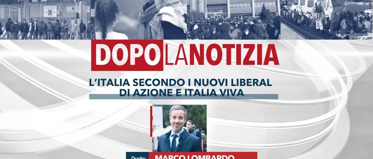 L’Italia secondo i nuovi liberali di Azione e Iv: appuntamento alle 14.30 con Dopo la notizia