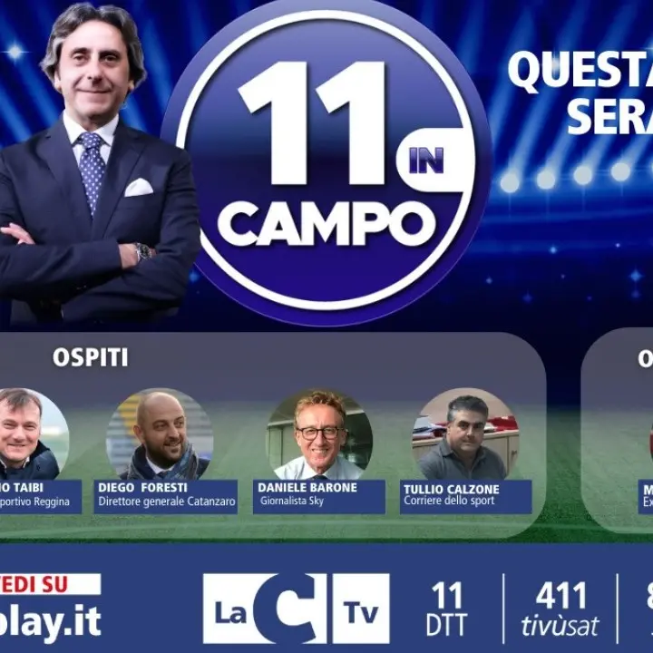 Il ds della Reggina Massimo Taibi e il dg del Catanzaro Diego Foresti tra gli ospiti di 11 in campo”: oggi su LaC Tv