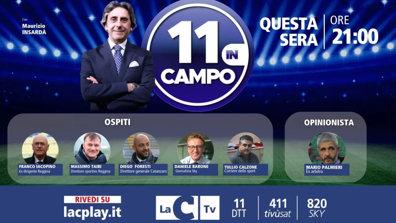 Il ds della Reggina Massimo Taibi e il dg del Catanzaro Diego Foresti tra gli ospiti di 11 in campo”: oggi su LaC Tv