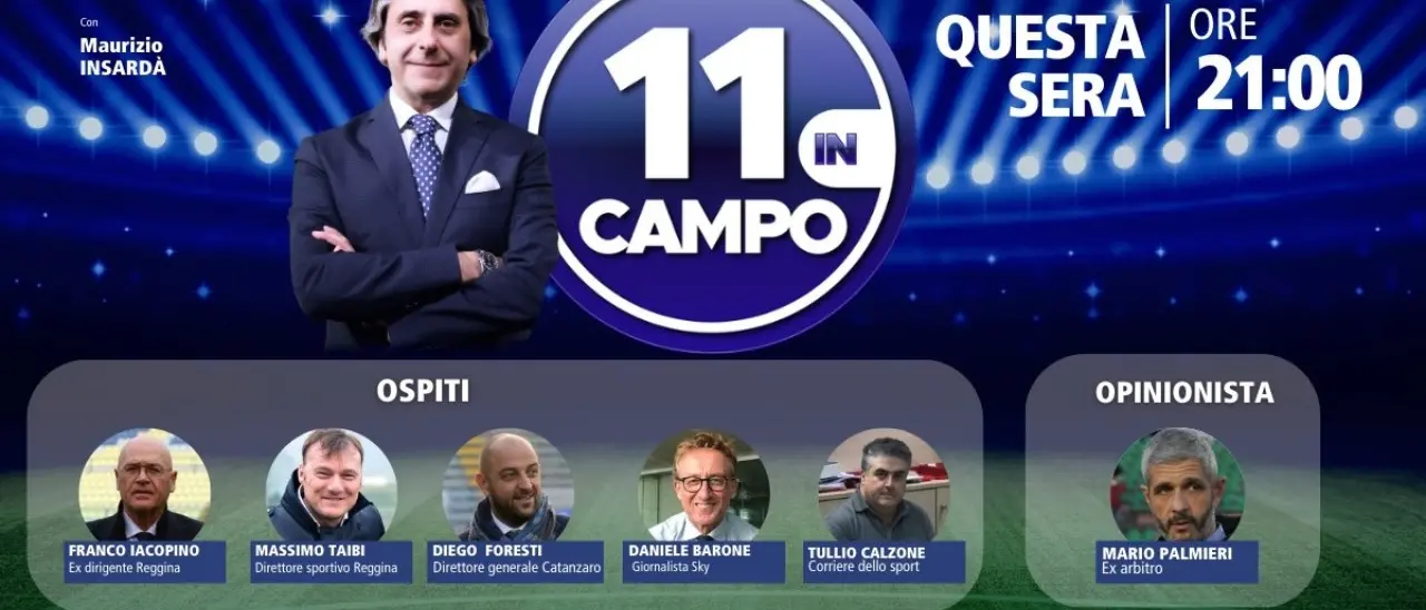 Il ds della Reggina Massimo Taibi e il dg del Catanzaro Diego Foresti tra gli ospiti di 11 in campo”: oggi su LaC Tv
