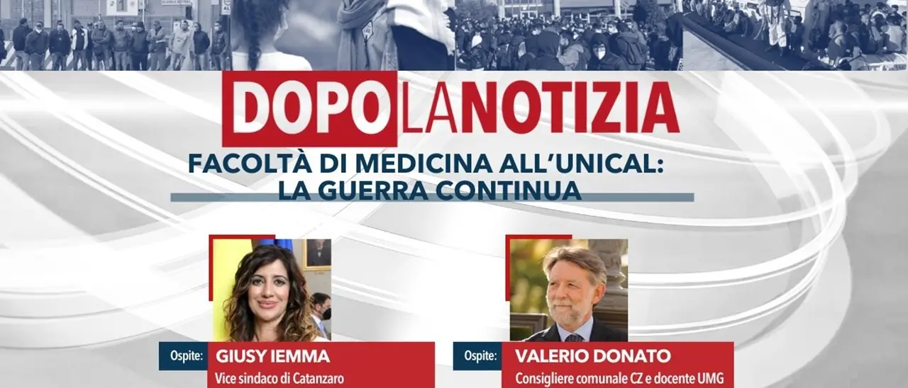 Medicina all’Unical, Catanzaro non la vuole e la guerra continua: ne parliamo oggi a Dopo la notizia