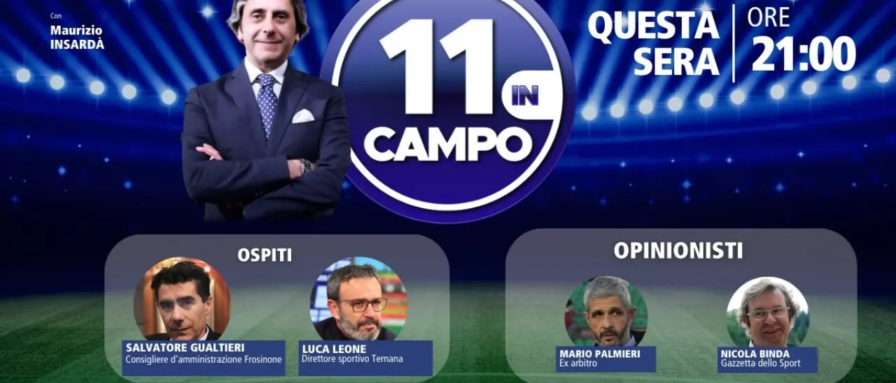 Il dirigente del Frosinone Gualtieri e il ds della Ternana Leone ospiti di 11 in campo: oggi alle 21 su LaC Tv