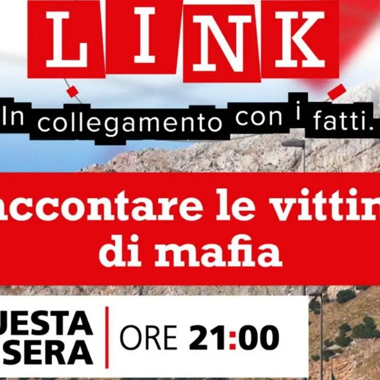 Le vittime di mafia protagoniste di una nuova narrazione: approfondimento su Link