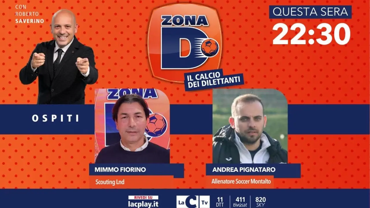 Lo scouting della Lnd Mimmo Fiorino e l’allenatore Andrea Pignataro ospiti di Zona D: oggi su LaC Tv