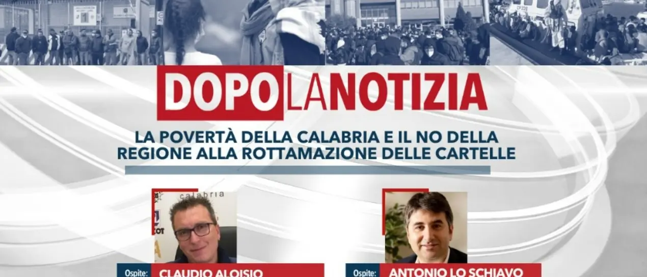La povertà della Calabria e il No della Regione alla rottamazione delle cartelle, focus a Dopo la notizia
