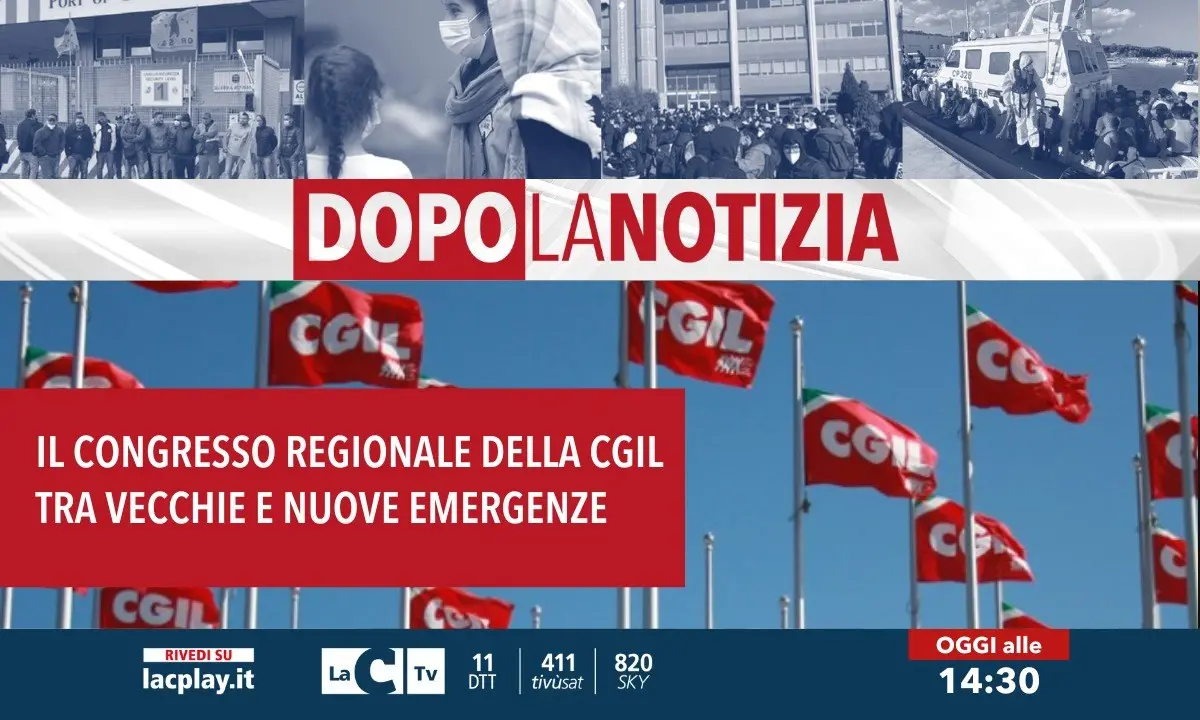 Il congresso della Cgil Calabria tra vecchie nuove emergenze, ne parliamo oggi a Dopo la notizia