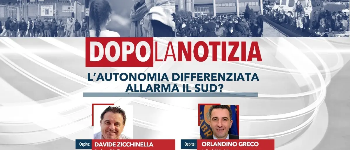 L’autonomia differenziata allarma il Sud? Ne parliamo oggi a Dopo la notizia