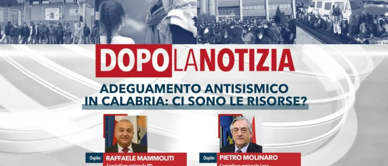Adeguamento antisismico in Calabria, ci sono le risorse? Focus a Dopo la notizia