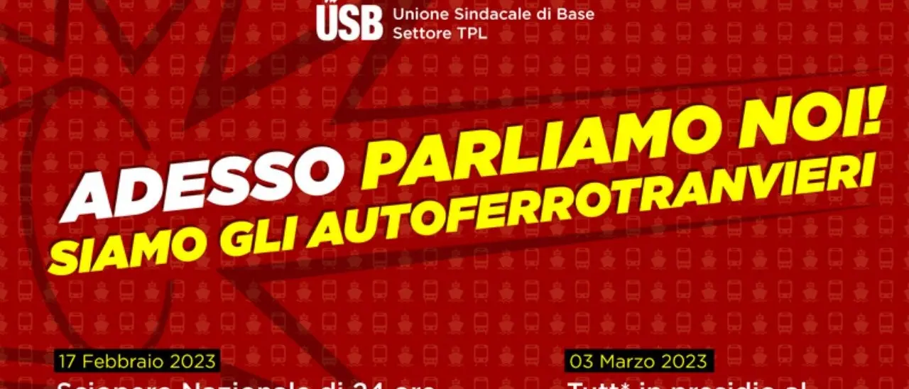 «Adesso parliamo noi!»: gli autoferrotranvieri rivendicano salario, sicurezza e dignità e annunciano lo sciopero