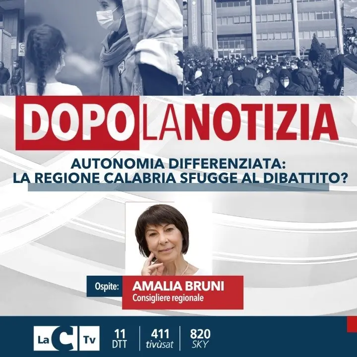 Autonomia differenziata, la Regione Calabria sfugge al dibattito? Ne parleremo con Amalia Bruni a Dopo la notizia