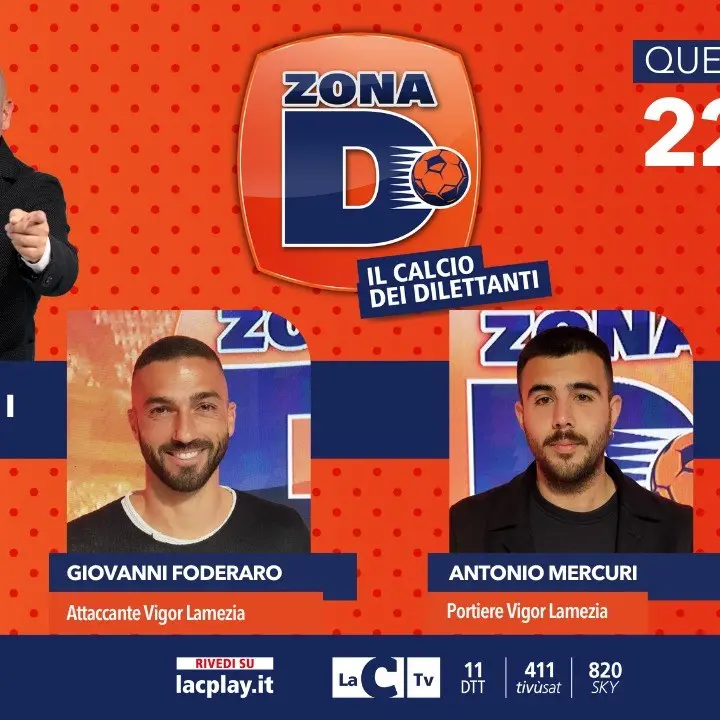 Giovanni Foderaro e Antonio Mercuri ospiti di Zona D: questa sera su LaC Tv