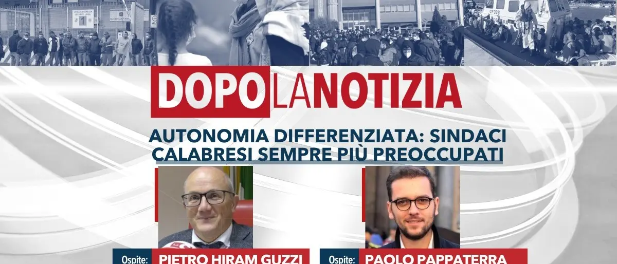 Autonomia differenziata, sindaci calabresi sempre più preoccupati: focus a Dopo la notizia